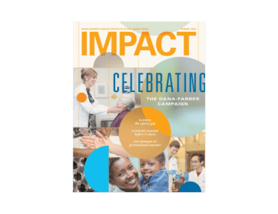 Impact magazine cover with ‘Celebrating the Dana-Farber Campaign’ headline 